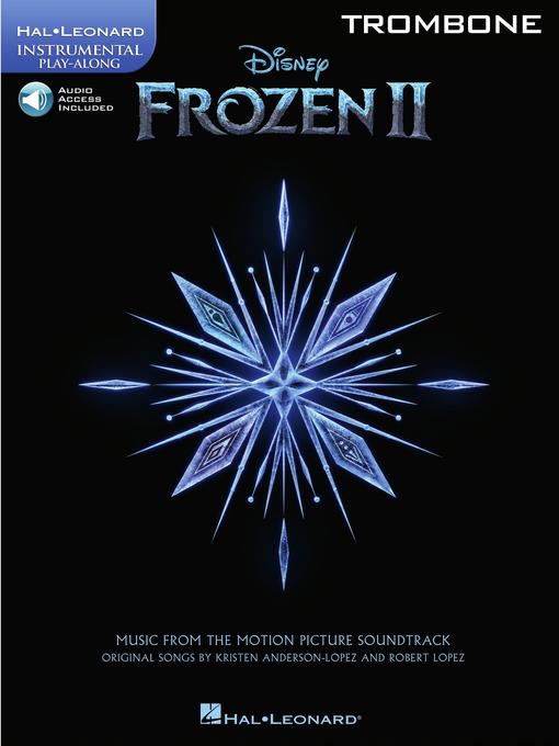 Title details for Frozen 2 Trombone Play-Along by Robert Lopez - Available